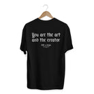 T-SHIRT ‘YOU ARE THE ART AND THE CREATOR'